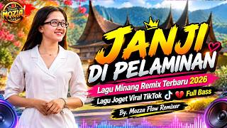 JANJI DI PELAMINAN 🎶 Joget Minang Remix Paling Enak 2026 🎶 Bass EDM Full Jedag Jedug Viral TikTok