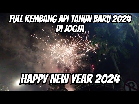 FULL KEMBANG API TAHUN BARU 2024 NEW YEAR'S FIREWORK DI AMPLAZ JOGJA ...