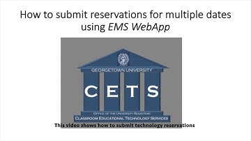 EMS WebApp: How to Submit a CETS Technology Reservations for MULTIPLE Dates
