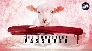 Do THESE 3 Things for the Christian Passover — Jesus