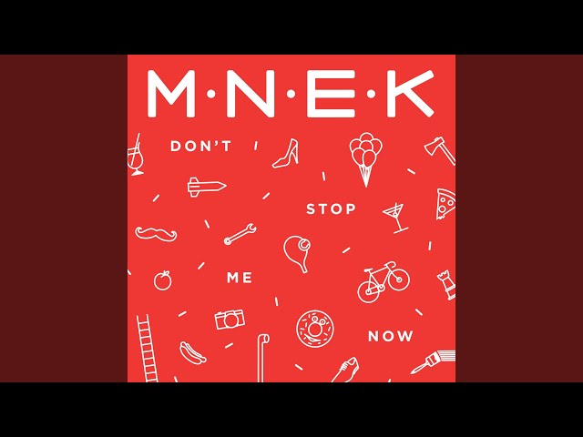 MNEK - Don't Stop Me Now