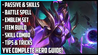 Yve Complete Hero Guide! Best Build, Skill Combo, Tips & Tricks | Mobile Legends