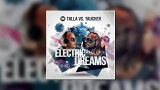 Talla 2XLC VS. Taucher - Electric Dreams (Extended Mix) [THAT&#39;S TRANCE]