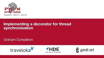 Implementing a decorator for thread synchronisation - PyCon APAC 2018