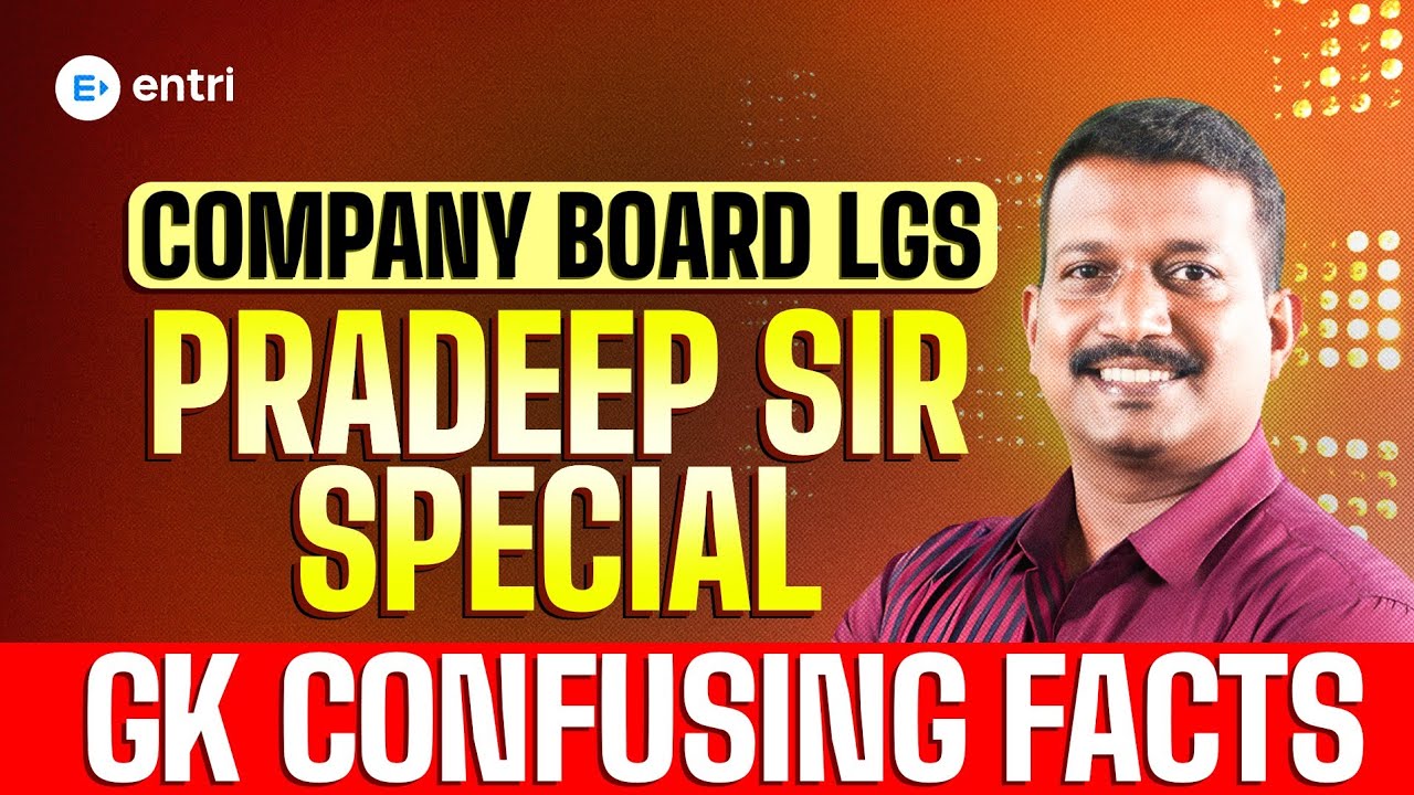 🔥 Company Board LGS GK Confusing Facts 🔥 | Pradeep sir Special Class | Entri 