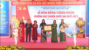 Lễ đón Bằng công nhận Trường đạt chuẩn quốc gia Mức độ 2.Trường Mầm non Hoa Lâm
