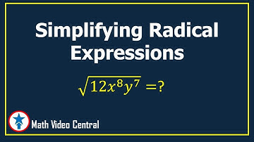 Simplifying Radical Expressions |Algebra | Math Video Central