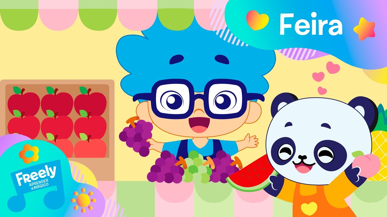 🎵 Conhecendo as frutas e os legumes na FEIRA | Freely - Aprender é Mágico