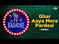 Ghar Aaya Mera Pardesi Karaoke With Lyrics Awara Lata Mangeshkar Manna Dey Ghar Aaya Mera Pardesi Karaoke With Lyrics Awara Lata Mangeshkar Manna Dey