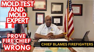 Mold Test and Mold Expert Prove Fire Chief Wrong, Firefighters Say Station Has Dangerous Mold