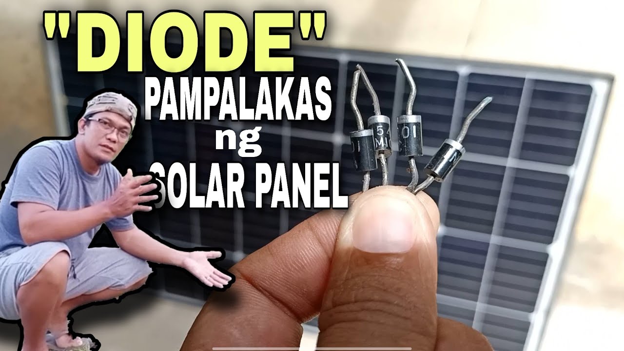 DIODE LANG MAPAPALAKAS NA ang  SOLAR PANEL mo || BOOSTER ng solar panel ALAMIN
