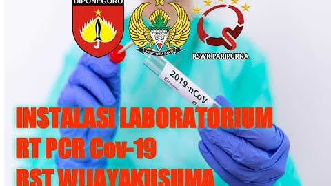 SWAB REAL TIME, Lab PCR RST WIJAYAKUSUMA RESMI BEROPERASI || Purwokerto, Banyumas