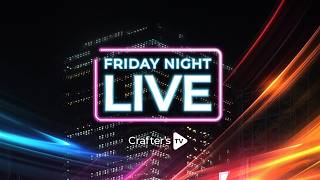 Friday Night Live Featuring the Summer Garden Collection (7 Aug 26)