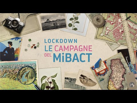 Lockdown - Le campagne del MiBACT