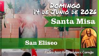 ✅ MISA DE HOY domingo 14 de Junio del 2026 - Padre Arturo Cornejo