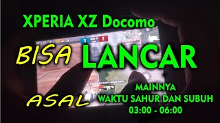 LANCAR MAIN PUBG MOBILE DI WAKTU SAHUR DAN SUBUH - XPERIA XZ DOCOMO