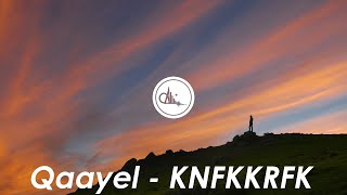 Qaayel - KNFKKRFK (Lyrics) Resimi