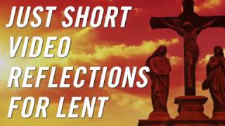 Welcome to Lent Reflections!