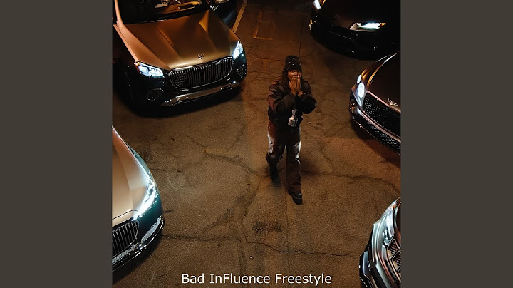 Bad Influence Freestyle