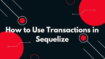 #27 How to Use Transactions in Sequelize? 🔥 MySQL & Node.js Full Tutorial