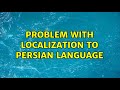 Problem with localization to Persian language
