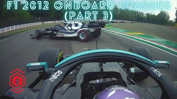 F1 2012 Onboard Crashes (Part 3)