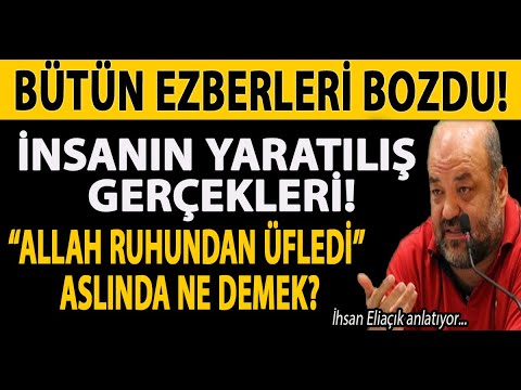 BÜTÜN EZBERLERİ BOZDU! İNSANIN YARATILIŞ GERÇEKLERİ! ALLAH RUHUNDAN ÜFLEDİ ASLINDA NE DEMEK?