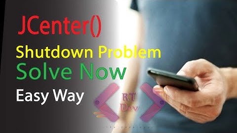 How to Solve Jcenter Problem - Jcenter and Bintray is shutting down