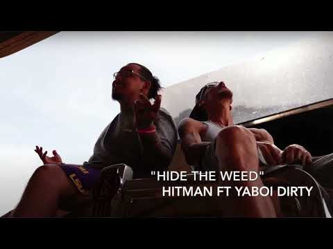 Hitman Feat YaBoi Dirty - Hide the Weed