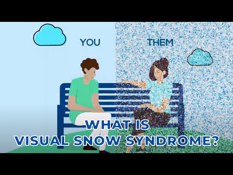 What is Visual Snow Syndrome?