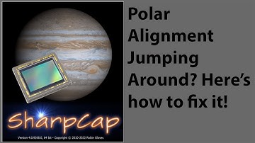 How to Keep SharpCaps Polar Alignment from Jumping Around and How to End Up with Excellent Alignment