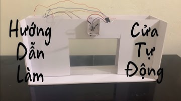 Hướng dẫn làm cửa tự động với modun cảm biến chuyển động(auto door)