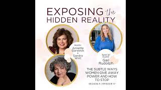 017: The Subtle Ways Women Give Away Power + How to Stop