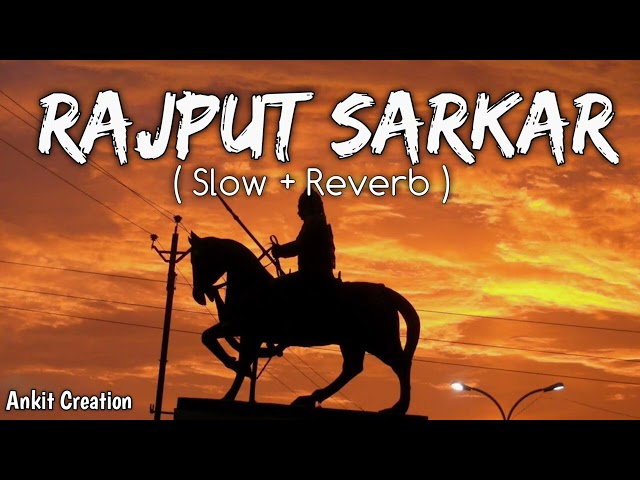 Rajput Sarkar ( Slow + Reverb ) (राजपूत सरकार) Vikrant Thakur | Robin Rana | Rahul Thakur | class=