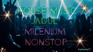 House Music Jadul Milenium Nonstop