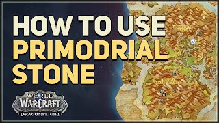 How to use Primodrial Stone WoW
