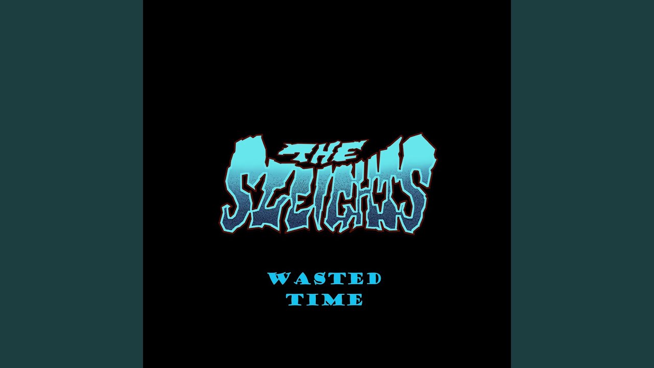 Watch Wasted Time on YouTube Watch Wasted Time on YouTube