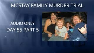 McStay Family Murder Trial Day 55 Part 5