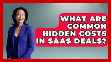 What Are Common Hidden Costs In SaaS Deals? - The SaaS Pros Breakdown