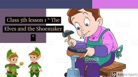 Class 5th lesson 1 " The Elves and the Shoemaker "