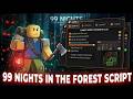 99 Nights in the Forest Script 2026 - Free Roblox GUI (Mobile + PC)