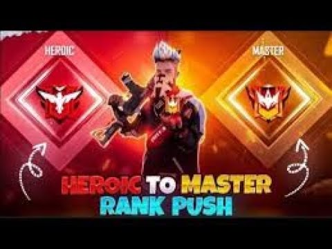 FREE FIRE BR RANK PUSH HEROIC TO MASTER - YouTube