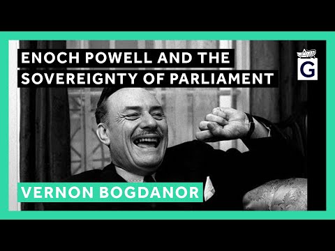 Enoch Powell and the Sovereignty of Parliament - Professor Vernon Bogdanor