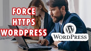 How To Force Your Wordpress Site To Be Secured With HTTPS Tutorial