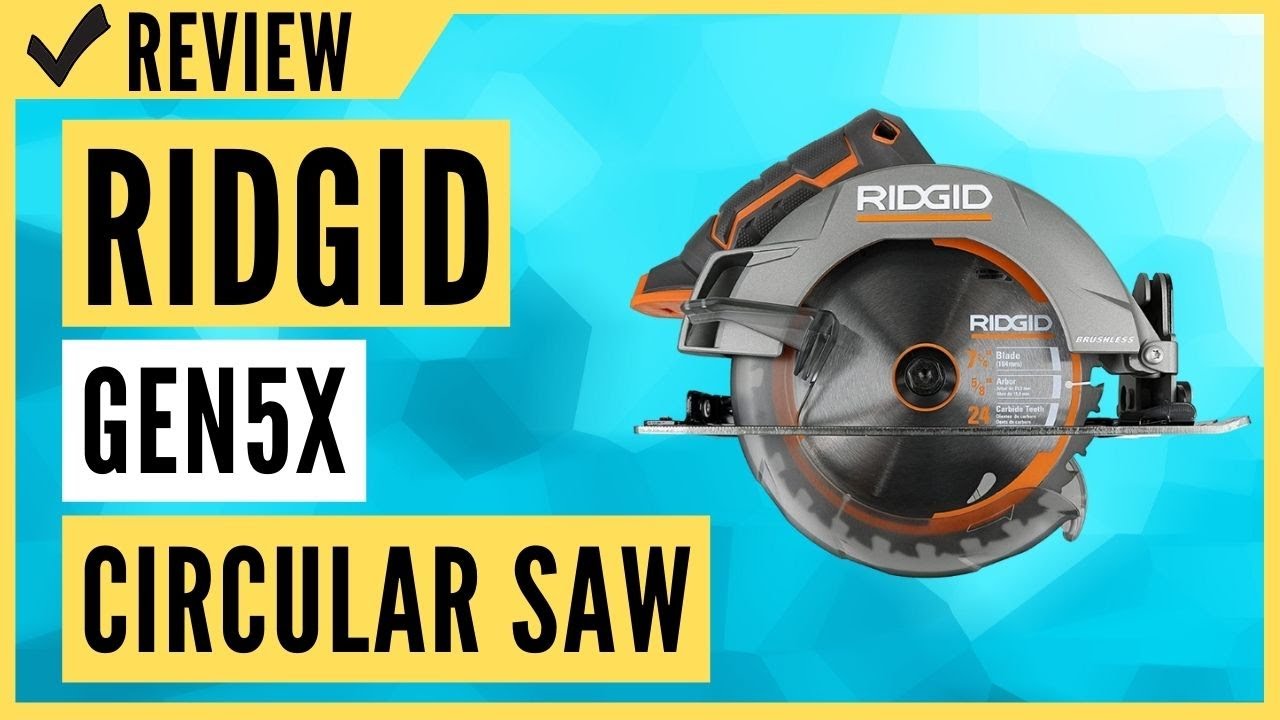 Ridgid Gen5X Circular Saw Review YouTube