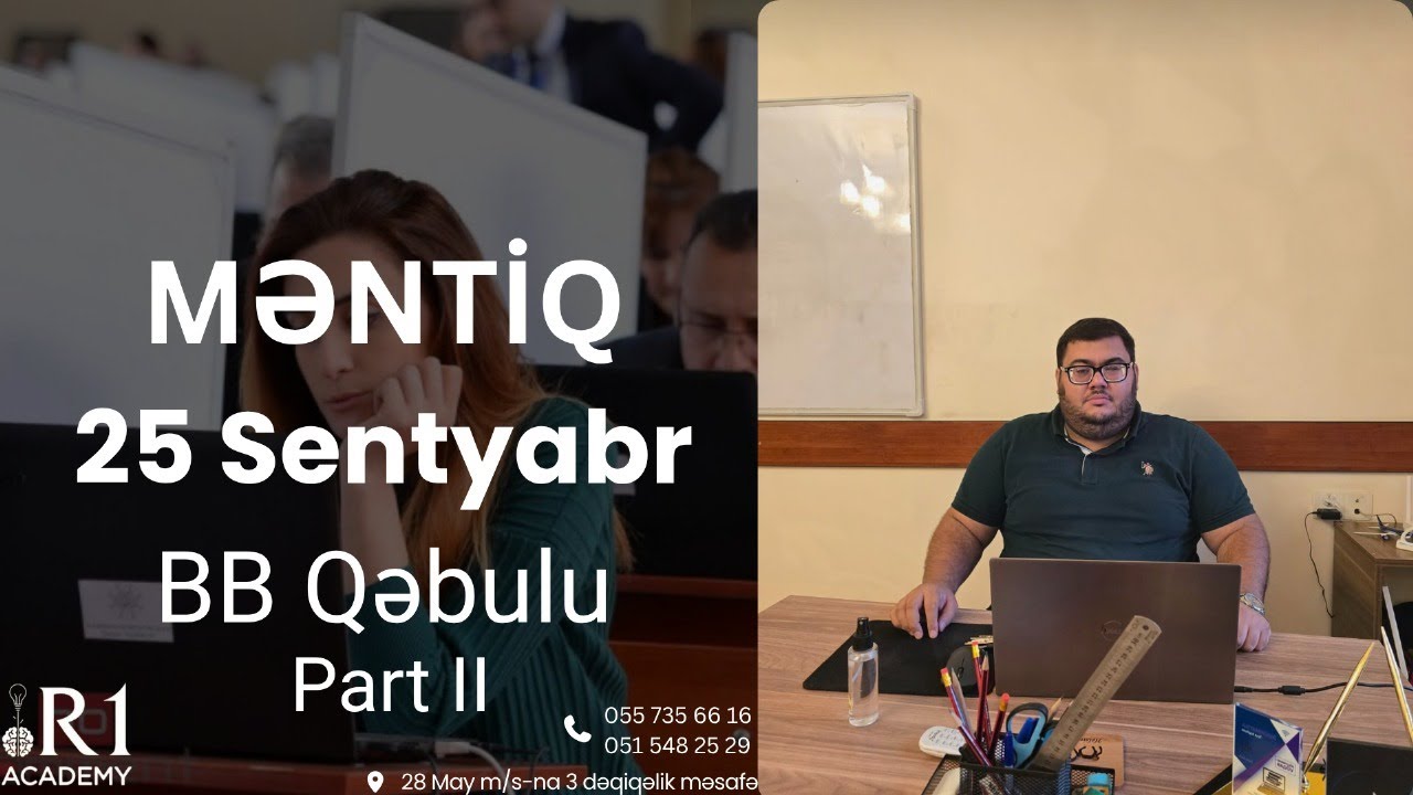 Heç yerdə olmayan qəbul sualları. 25 sentyabr BB MƏNTİQ PART II. Dövlət qulluğu qəbulu.
