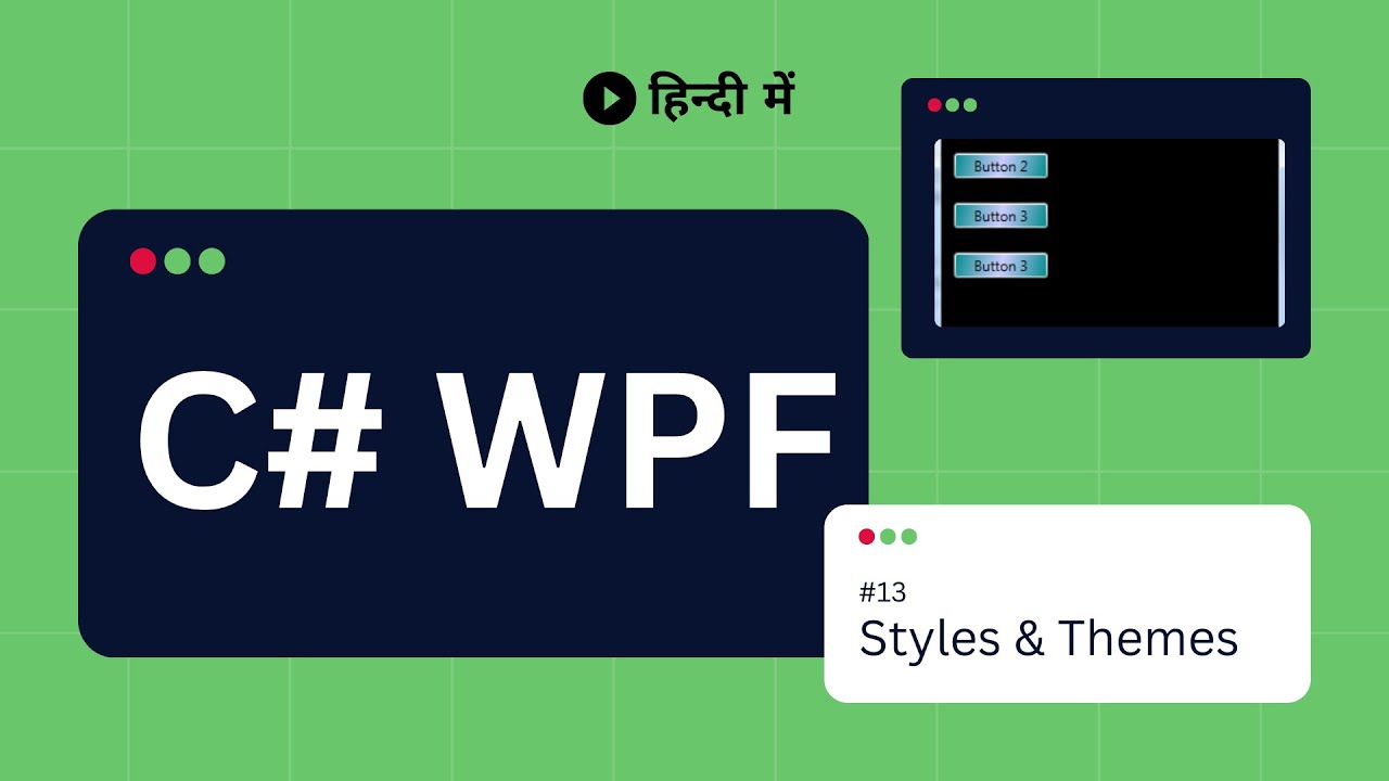C# WPF Tutorial 13 - Styles and Themes in WPF | Resource Dictionary |  Explained in Hindi हिंदी