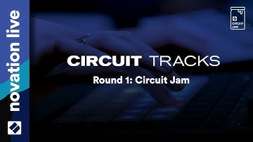 Round 1: Circuit Tracks jam // Novation Live