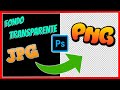 COMO hacer IMAGEN PNG en PHOTOSHOP 2021 / PASAR de JPG a PNG / Como usar Photoshop