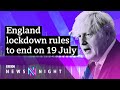 Lockdown rules to end in England - BBC Newsnight